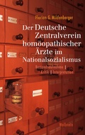 Cover: Der Deutsche Zentralverein hom&ouml;opathischer &Auml;rzte im Nationalsozialismus - Wallstein