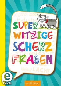 Abbildung von: Superwitzige Scherzfragen - arsEdition