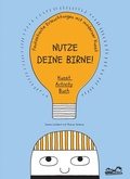 Cover: Nutze deine Birne! - E. A. Seemann Verlag