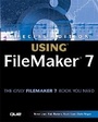 Cover: Special Edition Using FileMaker 7 - Que Corporation,U.S.