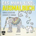 Cover: Das Mama-Kind-Ausmalbuch - Edition Michael Fischer / EMF Verlag