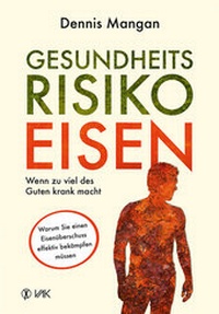 Abbildung von: Gesundheitsrisiko Eisen - VAK