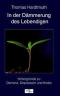 Cover: In der D&auml;mmerung des Lebendigen - Amthor Verlag