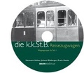 Cover: DVD zu kkStB-Reisezugwagen, Wagengruppe Ia, Teil 1 - bahnmedien.at