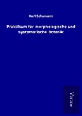 Cover: Praktikum f&uuml;r morphologische und systematische Botanik - TP Verone Publishing