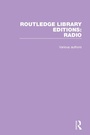 Cover: Routledge Library Editions: Radio - Routledge
