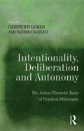 Cover: Intentionality, Deliberation and Autonomy - Routledge