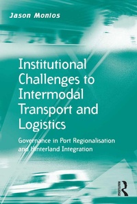 Enlarge image Cover: Institutional Challenges to Intermodal Transport and Logistics - Routledge