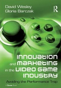 Cover: Innovation and Marketing in the Video Game Industry - Routledge