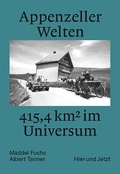 Cover: Appenzeller Welten - Hier und Jetzt
