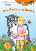 Cover: LESEZUG/1. Klasse: Mein Pony hei&szlig;t Bonny - G&G Verlag, Kinder- und Jugendbuch
