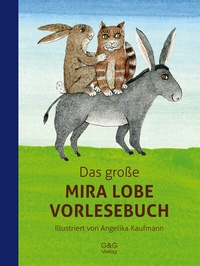 Abbildung von: Das große Mira Lobe Vorlesebuch - G&G Verlag, Kinder- und Jugendbuch