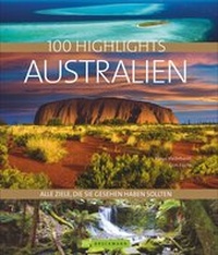 Abbildung von: 100 Highlights Australien - Bruckmann