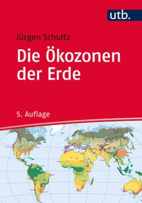 Abbildung von: Die Ökozonen der Erde - UTB