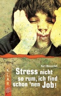 Cover: Stress nicht so rum, ich find schon 'nen Job! - Verlag an der Ruhr