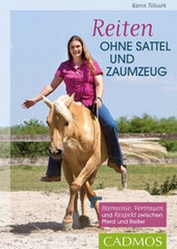Abbildung von: Reiten ohne Sattel und Zaumzeug - Cadmos Verlag