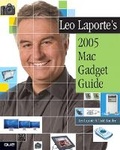 Cover: Leo Laporte's 2005 Mac Gadget Guide - Que Corporation,U.S.