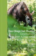 Cover: Das Okapi hat Husten - Christoph Merian Verlag