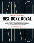 Cover: Rex, Roxy, Royal - Christoph Merian Verlag