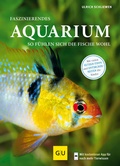 Cover: Faszinierendes Aquarium - Gr&auml;fe und Unzer