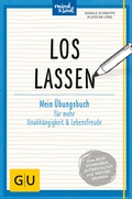 Cover: Loslassen - Gr&auml;fe und Unzer
