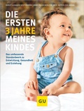 Cover: Die ersten 3 Jahre meines Kindes - Gr&auml;fe und Unzer