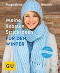 Cover: Meine liebsten Strickideen f&uuml;r den Winter - Gr&auml;fe und Unzer