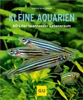 Cover: Kleine Aquarien - Gr&auml;fe und Unzer