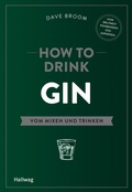 Cover: How to Drink Gin - Gr&auml;fe und Unzer
