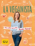 Cover: La Veganista: Mein selbst gemachter Power-Vorrat - Gr&auml;fe und Unzer
