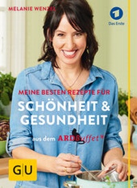 Abbildung von: ARD-Buffet: Meine besten Rezepte für Schönheit und Gesundheit - Gräfe und Unzer