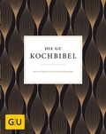 Cover: Die GU-Kochbibel - Gr&auml;fe und Unzer
