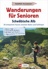 Abbildung von: Wanderungen für Senioren Schwäbische Alb - J. Berg