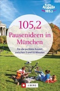 Cover: 105,2 Pausenideen in M&uuml;nchen - J. Berg bei Bruckmann