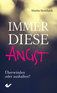 Enlarge image Cover: Immer diese Angst - Christliche Verlagsgesellschaft