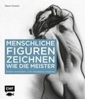 Cover: Menschliche Figuren zeichnen wie die Meister - Edition Michael Fischer / EMF Verlag
