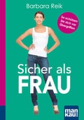 Cover: Sicher als Frau. Kompakt-Ratgeber - Mankau Verlag