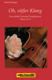 Abbildung von: Oh, süßer Klang - Verlag MMag. DDr. Marianne Eschlböck - editio historiae