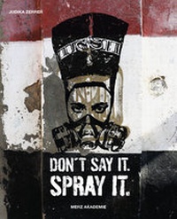 Abbildung von: Don't say it. Spray it. - Merz Akademie