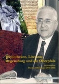 Cover: Bibliotheken, Literatur, Regensburg und die Oberpfalz - Dr. Peter Morsbach Verlag