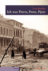 Abbildung von: Ich war Pierre, Peter, Pjotr - Kellner Verlag