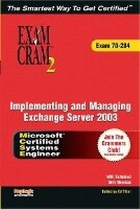 Abbildung von: MCSA/MCSE Implementing and Managing Exchange Server 2003 Exam Cram 2 (Exam Cram 70-284) - Pearson It Certification
