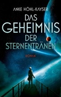 Cover: Das Geheimnis der Sternentr&auml;nen - Bookspot Verlag