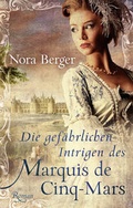 Cover: Die gef&auml;hrlichen Intrigen des Marquis de Cinq-Mars - Bookspot Verlag