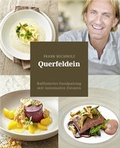 Cover: Querfeldein - Raffiniertes Foodpairing mit saisonalen Zutaten - Becker Joest Volk Verlag