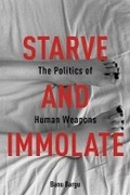 Cover: Starve and Immolate - Columbia University Press