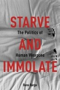 Enlarge image Cover: Starve and Immolate - Columbia University Press