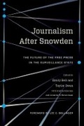 Cover: Journalism After Snowden - Columbia University Press
