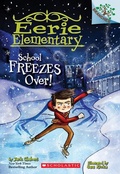 Cover: School Freezes Over!: A Branches Book (Eerie Elementary #5) - Scholastic US