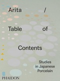 Cover: Arita / Table of Contents - Phaidon Press Ltd